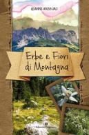 Erbe e fiori di montagna di Gianni Anselmi edito da Editoriale Programma