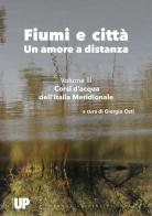 Fiumi e città. Un amore a distanza vol.3 edito da Padova University Press