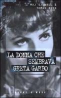 La donna che sembrava Greta Garbo di Maj Sjöwall, Tomas Ross edito da Hobby & Work Publishing