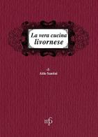 La vera cucina livornese di Aldo Santini edito da Pacini Fazzi