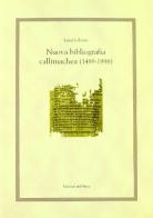 Nuova bibliografia callimachea (1489-1998) di Luigi Lehnus edito da Edizioni dell'Orso