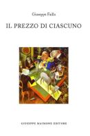 Il prezzo di ciascuno di Giuseppe Failla edito da Maimone