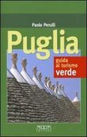 Puglia. Guida al turismo verde di Paolo Perulli edito da Adda