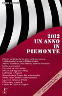 Un anno in Piemonte 2012 di Beppe Gandolfo edito da Enneci Communication