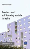 Precisazioni sull'housing sociale in Italia di Stefano Guidarini edito da Maggioli Editore
