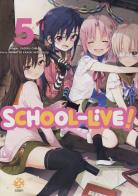 School-live! vol.5 di Norimitsu Kaihou edito da Goen