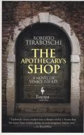The apothecary's shop. A novel of Venice 1118 A.D. di Roberto Tiraboschi edito da Europa Editions