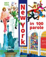New York in 100 parole. Ediz. a colori di Elizabeth Bibb Yamashita edito da Nuinui