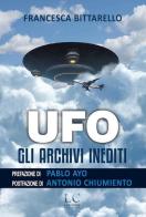 Ufo. Gli archivi inediti di Francesca Bittarello edito da Lux-Co Éditions