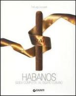 Habanos. Guida completa al sigaro cubano di Pierluigi Zoccatelli edito da Giunti Editore