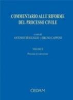 Commentario alle riforme del processo civile vol.2 edito da CEDAM