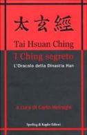 Tai Hsuan Ching. I Ching segreto edito da Sperling & Kupfer