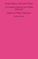 Premio Murat. Università di Bari. Un romanzo francese per l'italia 2001-2017. Pagine per Matteo Majorano edito da Quodlibet