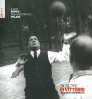 Giuseppe di Vittorio. Un album di famiglia di Ilaria Romeo, Francescopaolo Palaia edito da Futura