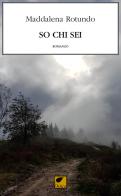 So chi sei di Maddalena Rotundo edito da Ortica Editrice
