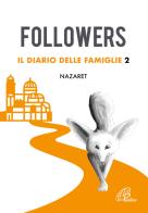 Followers. Il diario delle famiglie. Ediz. illustrata vol.2 edito da Paoline Editoriale Libri