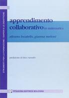 Apprendimento collaborativo in matematica di Silvano Locatello, Gianna Meloni edito da Pitagora