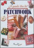 Il grande libro del patchwork edito da Demetra