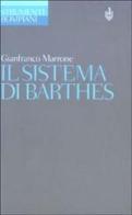Il sistema di Barthes di Gianfranco Marrone edito da Bompiani