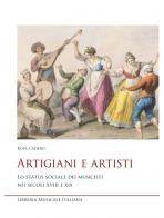 Artigiani e artisti. Lo status sociale dei musicisti nei secoli XVIII e XIX di Rosa Cafiero edito da LIM