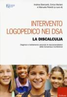 Intervento logopedico nei DSA. La discalculia. Diagnosi e trattamento secondo le raccomandazioni della Consensus Conference edito da Erickson