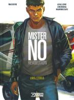 Amazzonia. Mister No revolution di Michele Masiero edito da Sergio Bonelli Editore