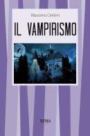Il vampirismo di Massimo Centini edito da Xenia