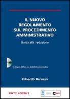 Il nuovo regolamento sul procedimento amministrativo. Guida alla redazione. Con CD-ROM di Edoardo Barusso edito da Halley