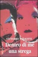 Dentro di me una strega di Vittorio Paliotti edito da Tullio Pironti