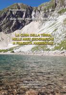 La cura della terra nelle aree geografiche a fragilità ambientale edito da Andrea Livi Editore