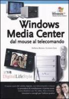 Windows Media Center dal mouse al telecomando di Stefania Boiano, Giuliano Gaia edito da FAG