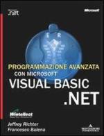 Programmazione avanzata con Microsoft Visual Basic .Net di Jeffrey Richter, Francesco Balena edito da Mondadori Informatica