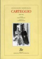 Carteggio (1929-1961) di Giuseppe De Luca, Antonio Baldini edito da Storia e Letteratura
