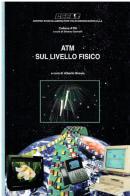ATM sul livello fisico di Alberto Brosio edito da Telecom Lab