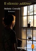 Il silenzio addosso di Stefania Convalle edito da Edizioni Convalle