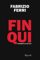 Fin qui. Fotografia di una vita. Ediz. illustrata di Fabrizio Ferri edito da Mondadori Electa