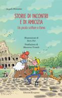 Storie di incontri e di amicizia. Un piccolo scrittore a Roma di Angelo Petrosino edito da Edizioni Ecogeses