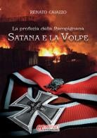 Satana e la Volpe. La profezia della Rampignana di Renato Caiazzo edito da Apeiron Edizioni
