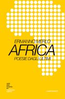 Africa. Poesie dagli ultimi di Ermanno Merlo edito da Teaser LAB
