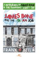 James Bone and the italian job di Frank Bell edito da Europa Edizioni