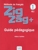 ZigZag+. Méthode de français. Niveau 1. Guide pédagogique di Hélène Vanthier, Sylvie Schmitt edito da CLE International