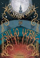 Gli strani viaggi di Giulio Verne di Jules Verne edito da Mondadori