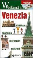 Venezia. Itinerari, shopping, ristoranti, alberghi edito da Giunti Editore