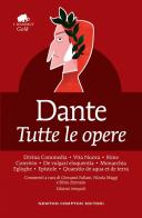 Dante. Tutte le opere. Ediz. integrale di Dante Alighieri edito da Newton Compton Editori