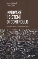 Innovare i sistemi di controllo. Affrontare la crisi e sostenere la crescita di Laura Zoni, Marco Morelli edito da EGEA