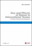 Use and effects of humour in international teams. A cross country comparison di Marco Sampietro edito da EGEA