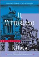 Il Vittoriano. Roma di M. Rosaria Coppola edito da Ist. Poligrafico dello Stato