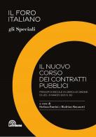 Il Foro italiano. Gli speciali: Il nuovo corso dei contratti pubblici. Principi e regole in cerca di ordine (d.leg. 31 marzo 2023 n. 39) edito da La Tribuna