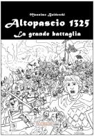 Altopascio 1325. La grande battaglia di Massimo Baldocchi edito da Tra le righe libri