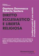 Diritto ecclesiastico e libertà religiosa di Gaetano Dammacco, Roberta Santoro edito da libreriauniversitaria.it